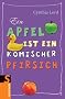 Ein Apfel ist ein komischer Pfirsich