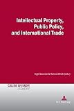 Intellectual property, public policy and international trade