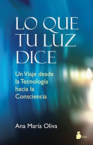 LO QUE TU LUZ DICE (Spanish Edition)