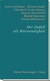Der Zufall als Notwendigkeit - Anton Zeilinger, Helmut Leder, Elisabeth Lichtenberger, J&uuml;rgen Mittelstra&szlig;, Rudolf Taschner, Verena Winiwarter