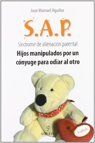 SAP. Síndrome de Alienación Parental (Sociedad actual) (Spanish Edition)