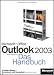 Microsoft Office Outlook 2003. Das Handbuch: Insider-Wissen-praxisnah und kompetent