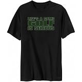 T-Shirt Black  Life Is A Game , Golf Is Serious !!!  Sports