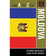The A to Z of Moldova (A to Z Guides (Scarecrow Press))