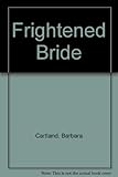 The frightened bride