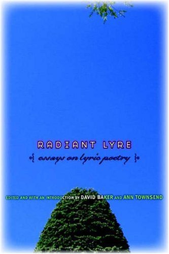 Radiant Lyre: Essays on Lyric Poetry