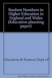 Student numbers in higher education in England and Wales : a projection, with some discussion of its cost implications