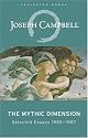 The Mythic Dimension: Selected Essays 1959-1987 (Collected Works of Joseph Campbell)