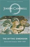 The Mythic Dimension: Selected Essays 1959-1987 (Collected Works of Joseph Campbell)