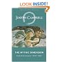 The Mythic Dimension: Selected Essays 1959-1987 (Collected Works of Joseph Campbell)