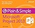 Microsoft Project 2013 Plain & Simple