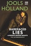 Barefaced lies and boogie-woogie boasts