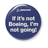 If Its Not Boeing, Im Not Going Button
