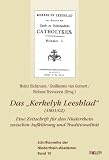 Produkt-Bild: Das "Kerkelyk Leesblad" (1801/02): Eine Zeitschrift f&uuml;r den Niederrhein zwischen Aufkl&auml;rung und Traditionalit&auml;t