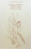 Ecology of plants in the tropics