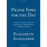 Praise Song for the Dayby Elizabeth Alexander
