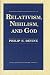 Relativism, Nihilism, and God (Library of Religious Philosophy) by Philip E. Devine ISBN 0268016402