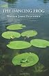 The Dancing Frog: Short Stories & 7 Love Poems