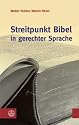 Streitpunkt Bibel in gerechter Sprache