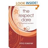 The Respect Dare: 40 Days to Improving Your Relationship with God and Your Husband