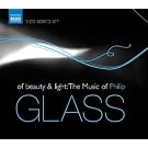Of Beauty & Light : The Music Of Philip Glass