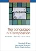 The Language of Composition: Reading, Writing and Rhetoric