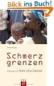 Schmerzgrenzen: Unterwegs mit �rzte ohne Grenzen
