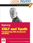 Beginning XSLT and XPath: Transformin...