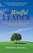 The Mindful Leader: Awakening Your Natural Management Skills through Mindfulness Meditation