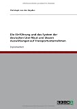 Die Einführung und das System der deutschen Lkw-Maut und dessen Auswirkungen auf Transportunternehmen