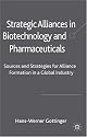 Strategic Alliances in Biotechnology and Pharmaceuticals: Sources and Strategies for Alliance Formation in a Global Industry