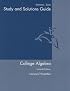 Student Solutions Guide: By Dianna Zook, Indiana University/purdue University: Used with ...Larson-College Algebra