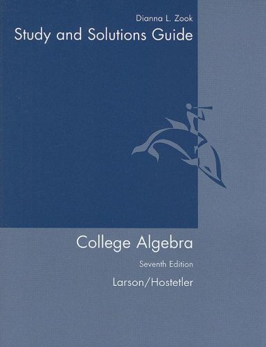 Student Solutions Guide for Larson/Hostetler's College Algebra, 7th
