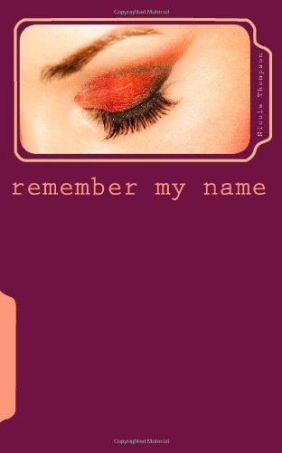 remember my name the story of an innocent little girl and how she turned bad