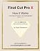 Books : Final Cut Pro X - How it Works: A new type of manual - the visual approach