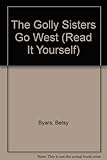 The Golly sisters go west