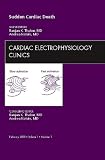 Sudden Cardiac Death, An Issue of Cardiac Electrophysiology Clinics (The Clinics: Internal Medicine)