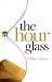 The Hour Glass (Paperback) by Hilary Spiers The Hour Glass (Paperback) by Hilary Spiers