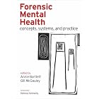 Click here to buy Forensic Mental Health: Concepts, systems, and practice by Annie Bartlett and Gillian McGauley.