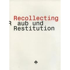 Recollecting: Raub und Restitution