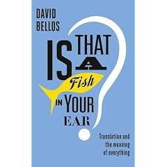 Is That a Fish in Your Ear?: Translation and the Meaning of Everything