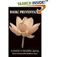 Basic Prevention: A Guide to Healthy Aging by  Francis A. Salerno and Henry A. Acres