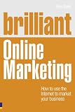 Brilliant online marketing : how to use the internet to market your business
