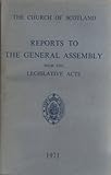 Reports to the General Assembly with the legislative acts. 1971