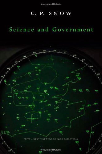 Science and Government (The Godkin Lectures on the Essentials of Free Government & the Duties of the Citizen) by Snow, C. P., Lord May Of Oxf (2013) Paperback