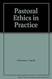 Pastoral ethics in practice