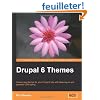 Drupal 6 Themes: Create New Themes for Your Drupal 6 Site With Clean Layout and Powerful Css Styling