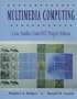 Multimedia Computing: Case Studies from MIT Project Athena