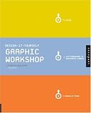 Design-it-Yourself Graphic Workshop: The Step-by-Step Guide