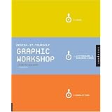 Design-it-Yourself Graphic Workshop: The Step-by-Step Guide